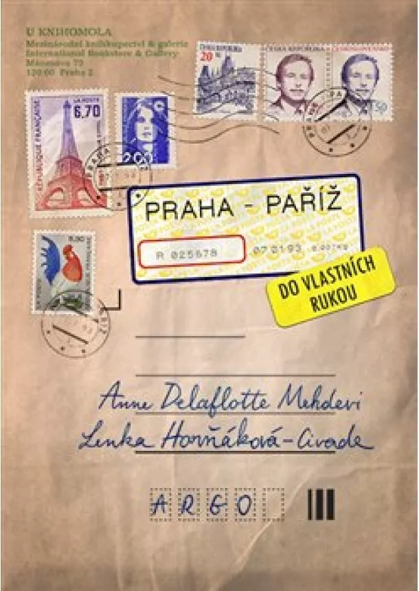 Anne Delaflotte Mehdevi, Lenka Horňáková Civade - Praha-Paříž, do vlastních rukou