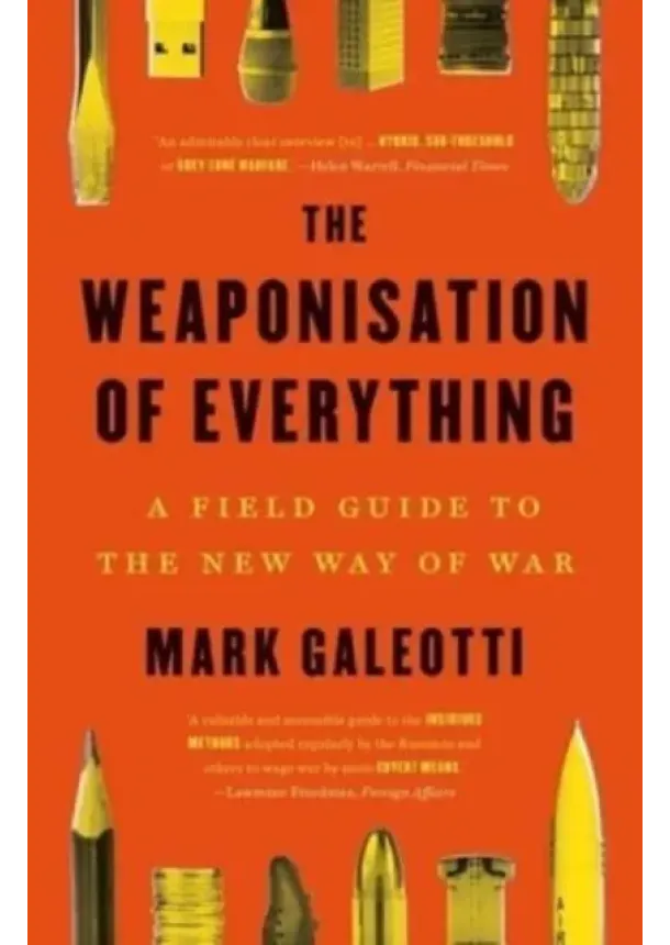 Mark Galeotti - Weaponisation of Everything