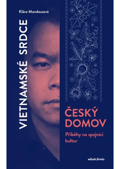 Vietnamské srdce, český domov