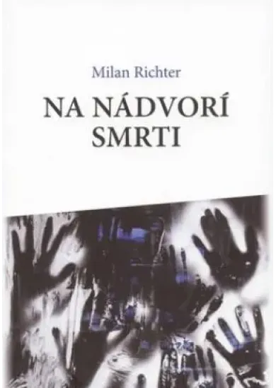 Na nádvorí smrti