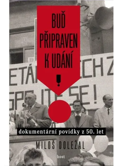 Buď připraven k udání - Dokumentární povídky z 50. let