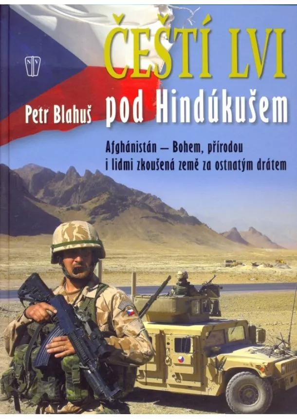 Petr Blahuš - Čeští lvi pod Hindúkušem