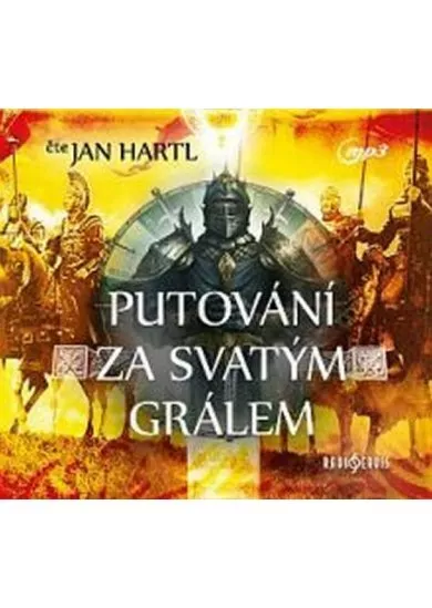 HARTL JAN  PUTOVÁNÍ ZA SVATÝM GRÁLEM (MP3-CD)