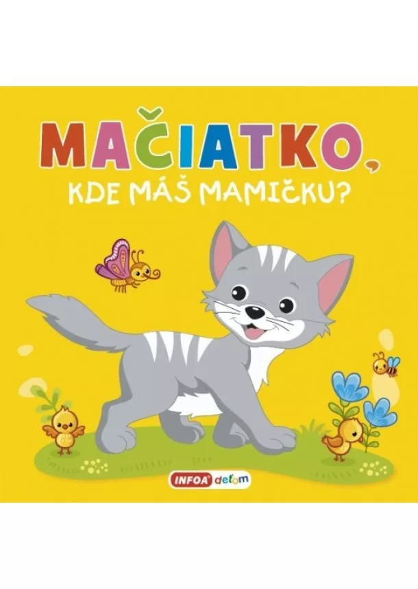 Kolektív autorov - Mačiatko, kde máš mamičku? - pískacia kniha