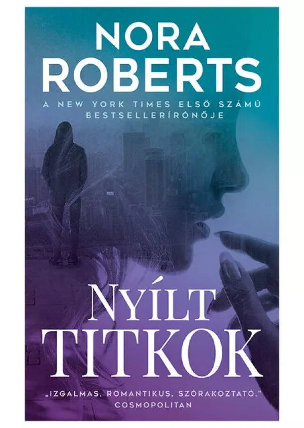 Nora Roberts - Nyílt titkok (új kiadás)