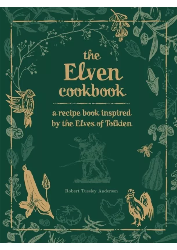 Robert Tuesley Anderson - The Elven Cookbook