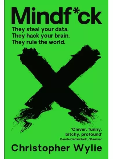 Mindf*ck : Inside Cambridge Analyticas Plot to Break the World