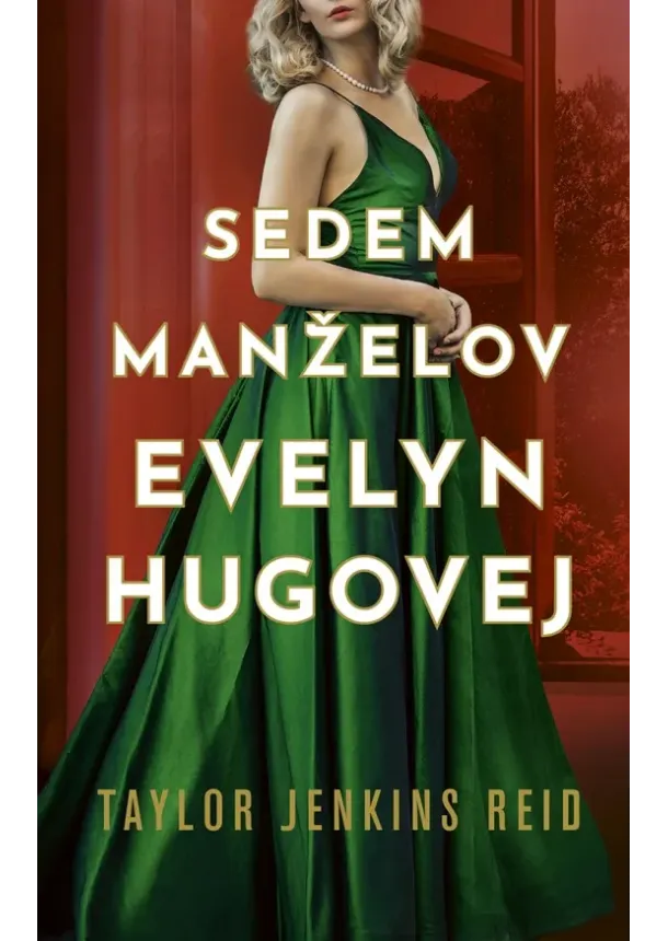 Taylor Jenkins Reid - Sedem manželov Evelyn Hugovej (2. vydanie)