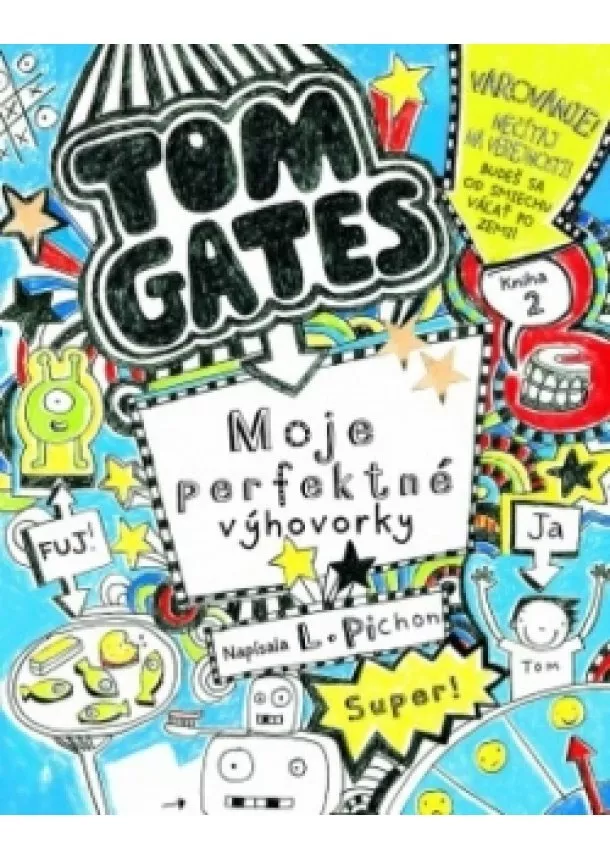 Liz Pichon - Moje perfektné výhovorky (2) - Tom Gates