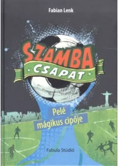 Szamba csapat 2. /Pelé mágikus cipője