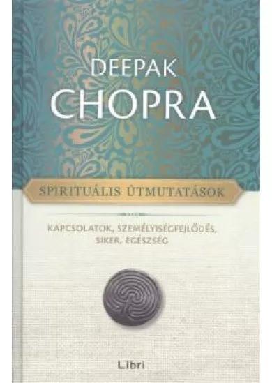 Spirituális útmutatások /Kapcsolatok, személyiségfejlődés, siker, egészség