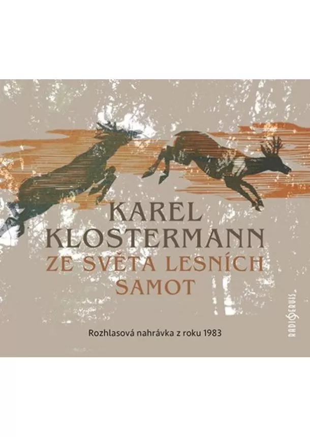 Český rozhlas/Radioservis - VARIOUS  KLOSTERMANN: ZE SVĚTA LESNÍCH SAMOT (