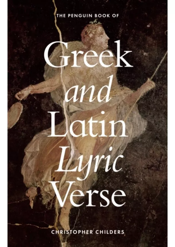 The Penguin Book of Greek and Latin Lyric Verse