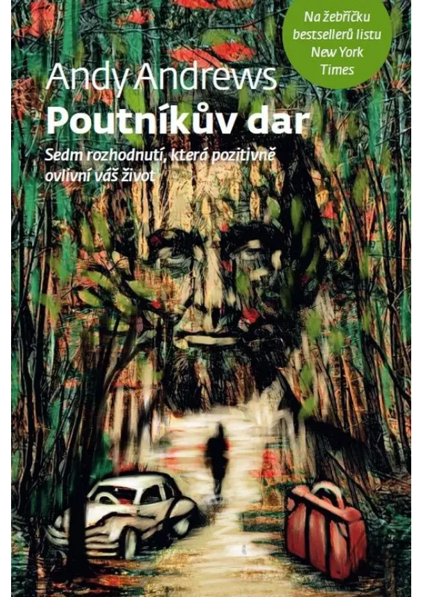 Andy Andrews - Poutníkův dar - Sedm rozhodnutí, která pozitivně ovlivní váš život