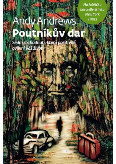 Poutníkův dar - Sedm rozhodnutí, která pozitivně ovlivní váš život