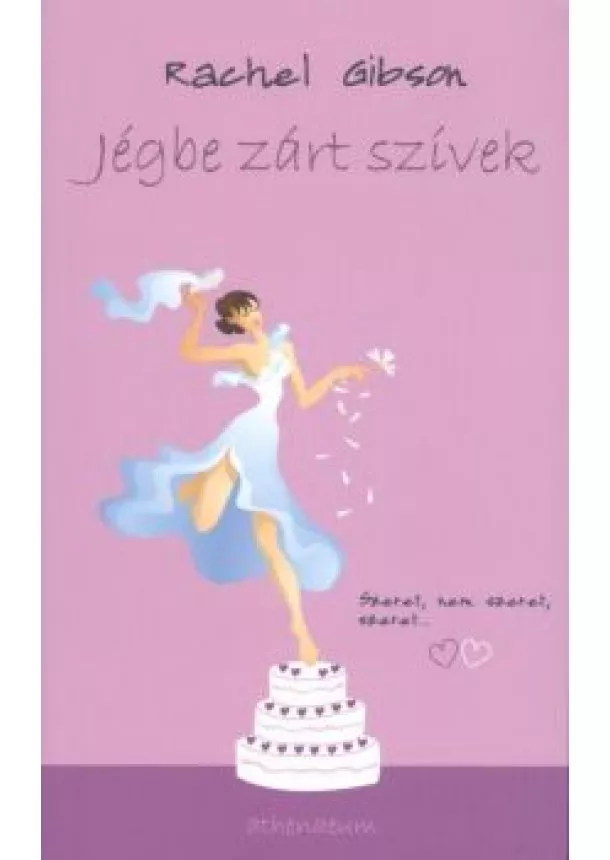 RACHEL GIBSON - JÉGBE ZÁRT SZÍVEK