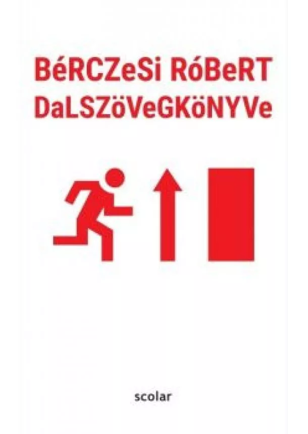 Bérczesi Róbert - BéRCZeSi RóBeRT DaLSZöVeGKöNYVe