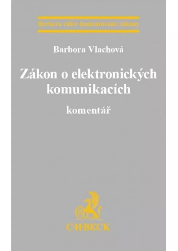 Barbora Vlachová - Zákon o elektronických komunikacích - Komentář