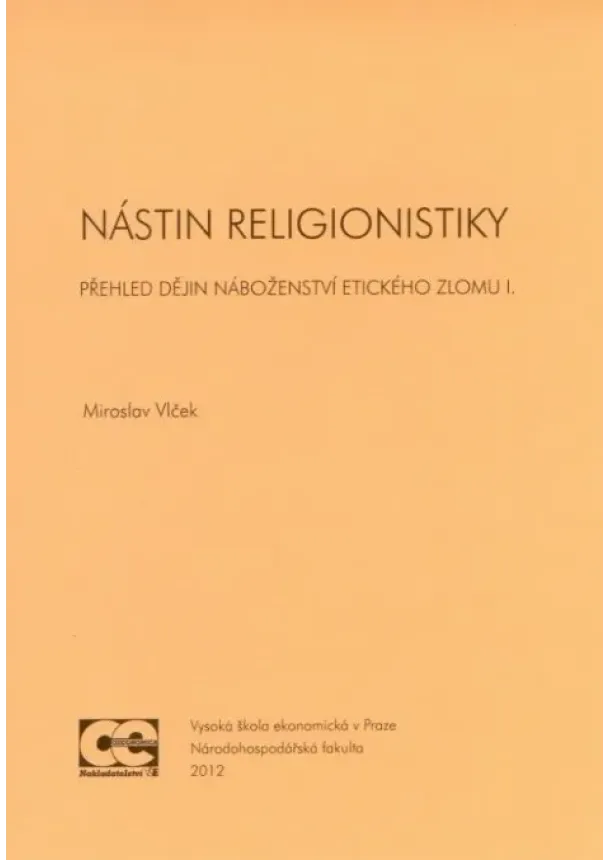 Miroslav Vlček - Nástin religionistiky - Přehled dějin náboženství etického zlomu I.