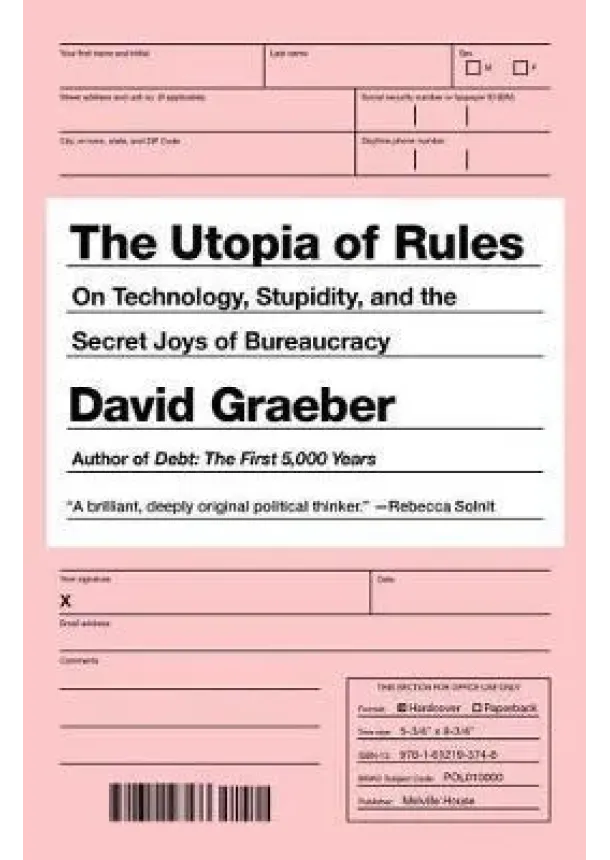 David Graeber - The Utopia Of Rules