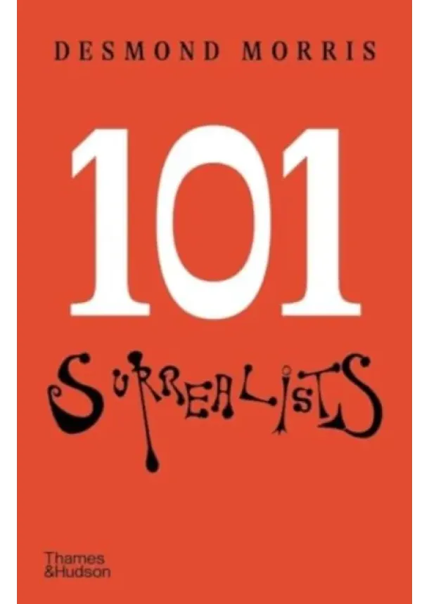 Desmond Morris - 101 Surrealists