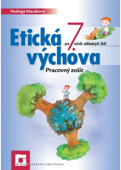 Etická výchova 7 - Pracovný zošit - Pre 7. ročník základných škôl
