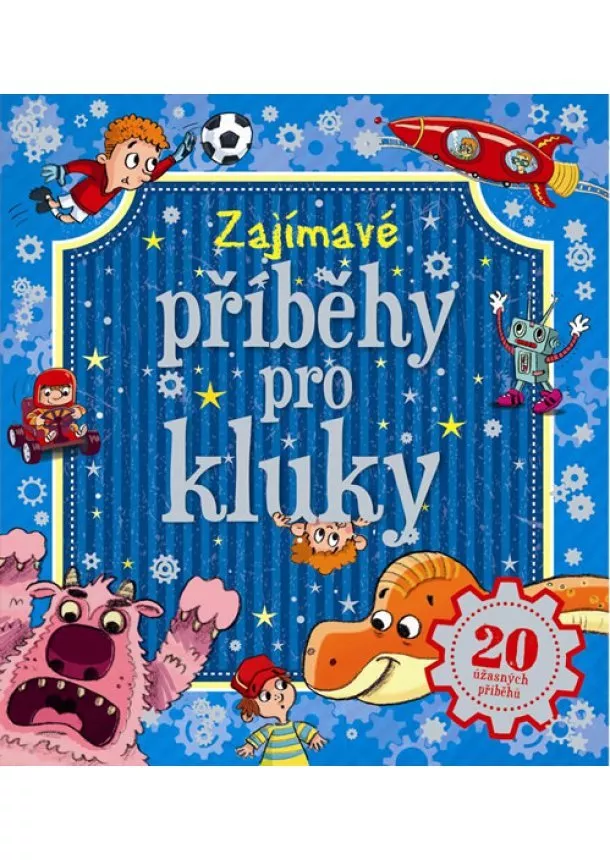 autor neuvedený - Zajímavé příběhy pro kluky