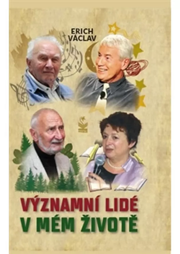 Erich Václav - Významní lidé v mém životě