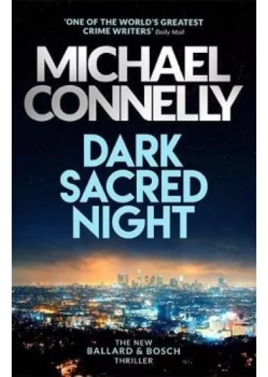 Dark Sacred Night: A Bosch and Ballard t