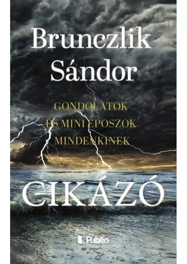 Brunczlik Sándor - Cikázó