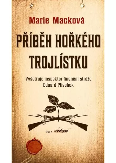 Příběh hořkého trojlístku