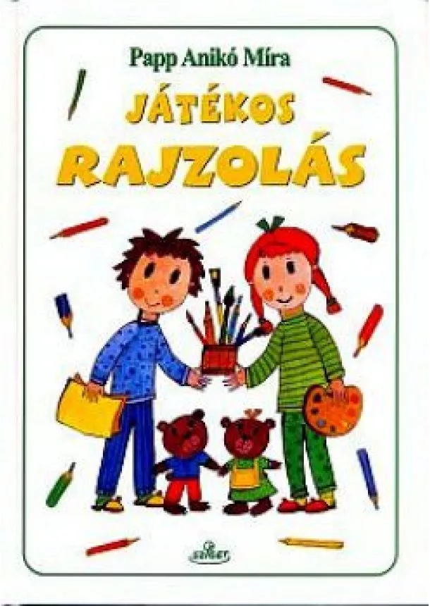 Papp Anikó Míra - JÁTÉKOS RAJZOLÁS