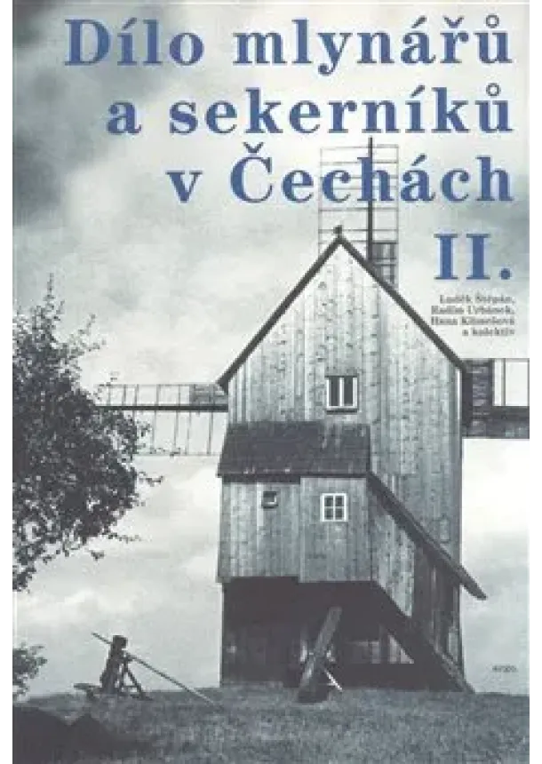Luděk Štěpán - Dílo mlynářů a sekerníků v Čechách II