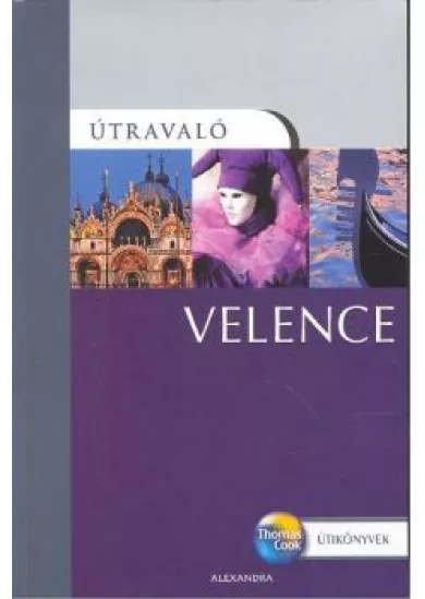 ÚTRAVALÓ VELENCE /THOMAS COOK ÚTIKÖNYVEK