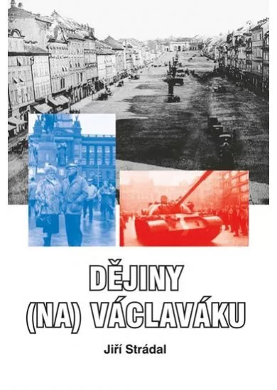 Dějiny (na) Václaváku