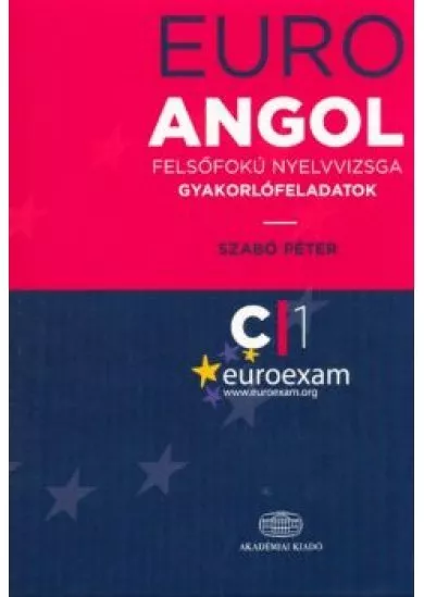Euro angol felsőfokú nyelvvizsga /Gyakorlófeladatok C1