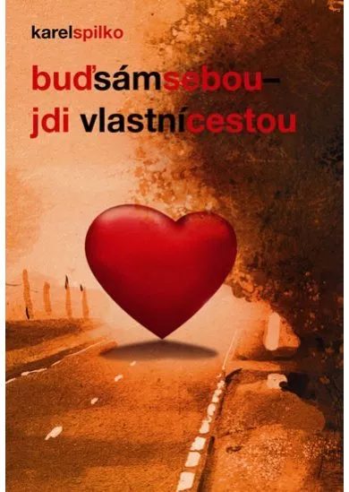 Buď sám sebou, jdi vlastní cestou