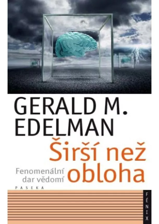 Gerald M. Edelman  - Širší než obloha - Fenomenální dar vědomí