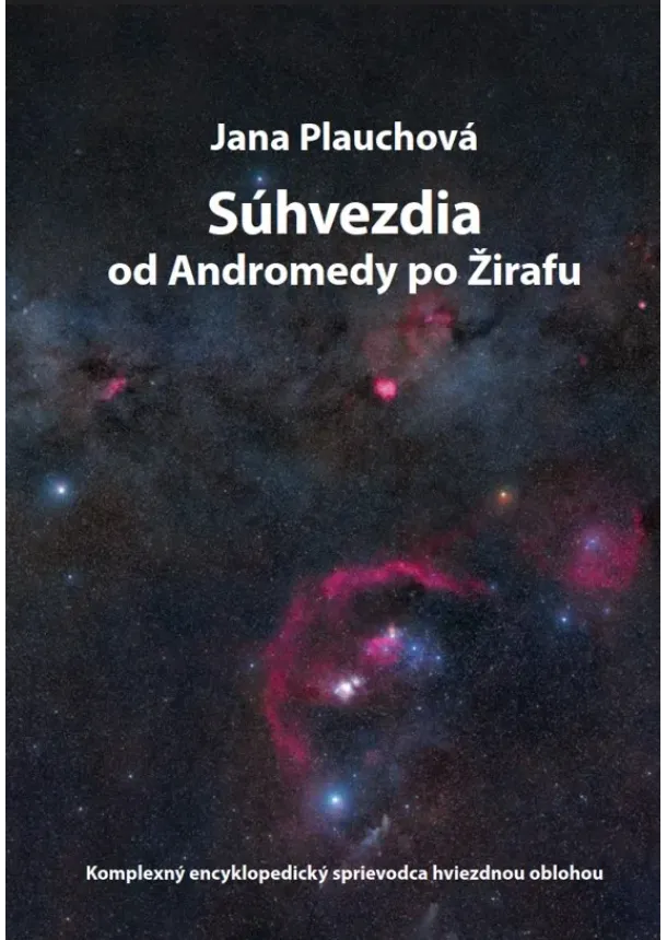 Mgr. Jana Plauchová - Súhvezdia od Andromedy po Žirafu