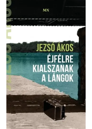 Éjfélre kialszanak a lángok