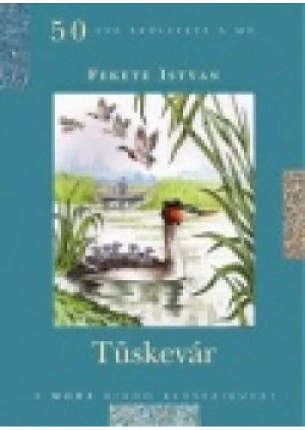Fekete István - TÜSKEVÁR (DÍSZKÖTÉS)
