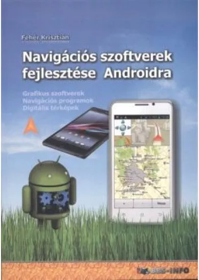 Navigációs szoftverek fejlesztése androidra /Grafikus szoftverek, navigációs programok