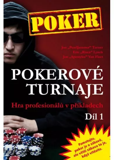 Pokerové turnaje - Hra profesionálů v příkladech - 1. díl