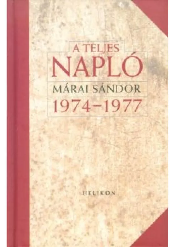 Márai Sándor - A teljes napló /1974-1977. (díszkötés)