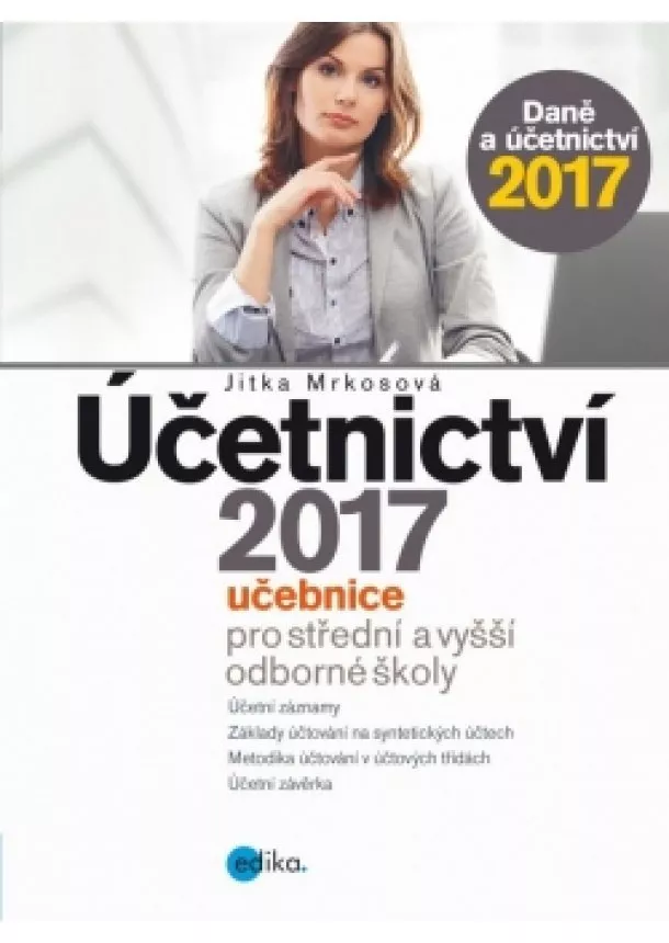 Jitka Mrkosová - Účetnictví 2017, učebnice pro SŠ a VOŠ
