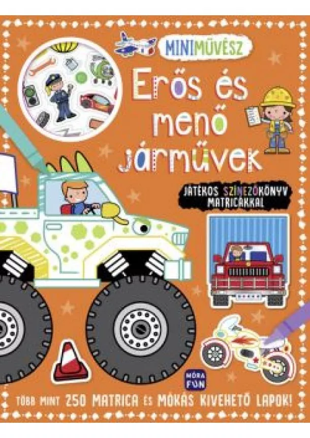 Foglalkoztató - Mini művész: Erős és menő járművek - Játékos színezőkönyv matricákkal