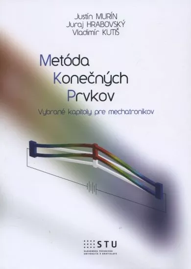 Metóda konečných prvkov - vybrané kapitoly pre mechatronikov