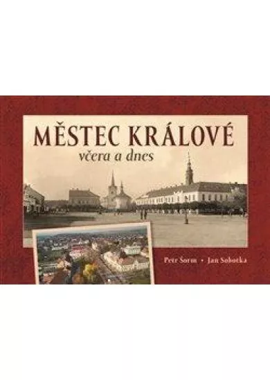Městec Králové včera a dnes