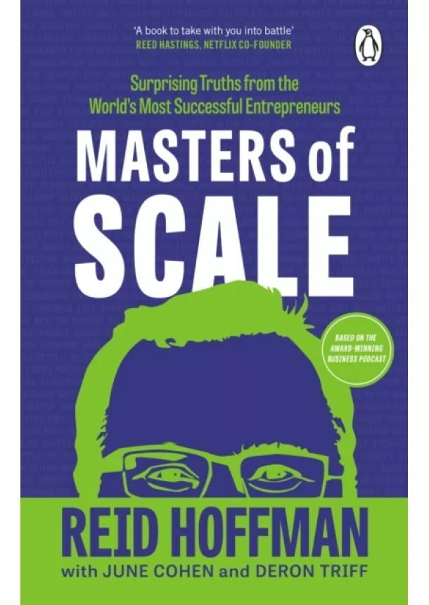 Reid Hoffman, June Cohen, Deron Triff - Masters of Scale