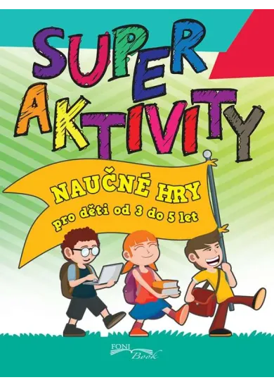 Superaktivity 3-5 let - Naučné hry pro děti od 3 do 5 let